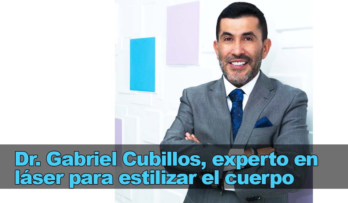 Dr Gabriel Cubillos, experto en láser para estilizar el cuerpo